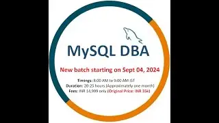 MySQL DBA Online Training Only @14999 Rs  -  New batch starting on 04, Sept 2024