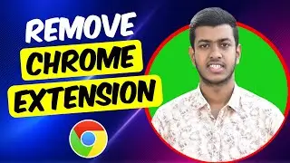 Remove Google Chrome Extensions | Delete Extension from Chrome 2024