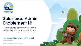 Salesforce Admin Enablement Kit | Learn How to Communicate More Effectively With Your Stakeholders