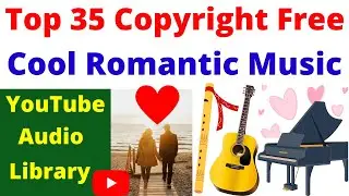 Best Copyright Free Romantic Background Music from YouTube Audio Library | Cool Sweet Romantic Music