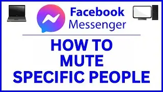 How To Mute Specific People  On Facebook Messenger Using A PC (Web Version) *2024