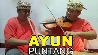 AYUN PUNTANG || Instrument Kacapi Suling + Piul Sunda || @sunda_garut
