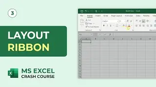 Layout: Ribbon | Tabs | Show or Hide Ribbon | MS Excel Crash Course #3