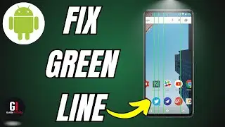 How To Fix Green Line On Phone Screen Android (2024)