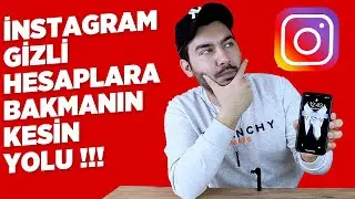 İNSTAGRAM GİZLİ HESAPLARA BAKMANIN YOLU