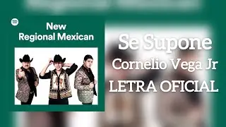 [LETRA] Cornelio Vega y su Dinastía - Se Supone [OFICIAL]