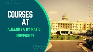 COURSES AT AJEENKYA DY PATIL UNIVERSITY, PUNE | COLLEGE REVIEW | VLOG | 2023 | CareerGuide.com