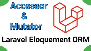 Laravel's Eloquent ORM Secrets Revealed: The Power of Accessor and Mutator #laravel8