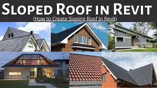 How to Design Sloped Roof in Revit | Sloped Roof in Revit Tutorial