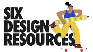6 Design Resources For Graphic Designers