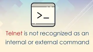 Enable Telnet Client : Telnet is not recognized as an internal or external command