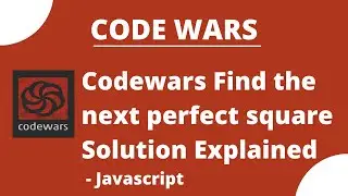 Codewars Find Next Perfect Square Solution Explained - Javascript