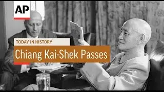 Chiang Kai-Shek Passes - 1975 | Today In History | 5 Apr 17