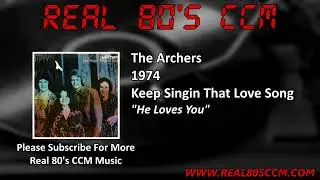 The Archers - He Loves You