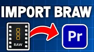 How To Import BRAW Files In Premiere Pro (Blackmagic Raw)