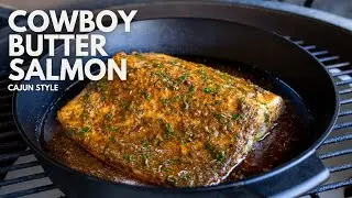 Cajun Cowboy Butter Salmon | First Cook On The Big Green Egg