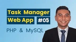 5. TASK MANAGER - Update and Delete Task (PHP MySQL Project Tutorial)