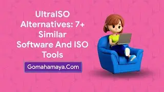 UltraISO Alternatives: 7+ Similar Software And ISO Tools