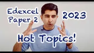 Edexcel Paper 2 Hot Topics - 2023!