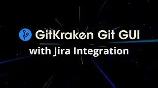 GitKraken Git GUI + Jira Integration