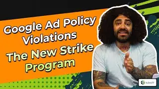 Google Ads Policy Violations - The New Strike Program