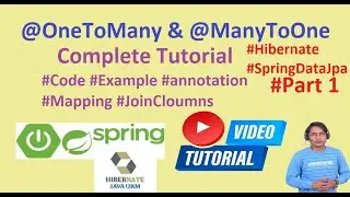 Hibernate and Spring Data JPA OneToMany, ManyToOne mapping tutorial with scenarios & coding | Part 1