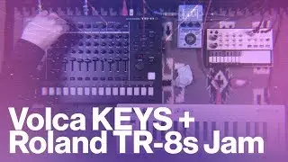 Roland TR 8S + Korg Volca Keys Jam