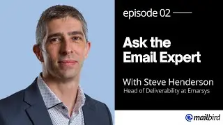 Ask the Email Expert with Steve Henderson | Email Compliance & Security In Your Inbox | Episode 2