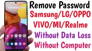 Remove Password Samsung/VIVO/OPPO/LG/Realme Phone Without Data Loss | Unlock Mobile Forgot Password