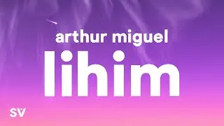 Arthur Miguel - Lihim (Lyrics)