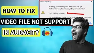 How To Fix Audacity Did not Recognize This types of File