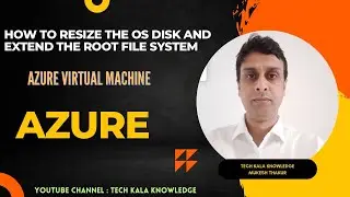 How to Resize the OS Disk and Extend the root File system for a Virtual Machine in Azure Cloud