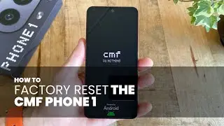 How to Factory Reset the CMF Phone 1