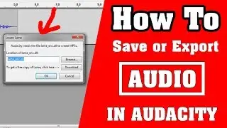 How To Save or Export Audio Files in Audacity Lame Mp3 Encoder (Only in 2 minute)