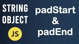 padStart and padEnd methods | String Object In JavaScript