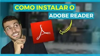 COMO INSTALAR O ADOBE READER | BAIXAR E INSTALAR O LEITOR DE PDF ADOBE ACROBAT READER DC