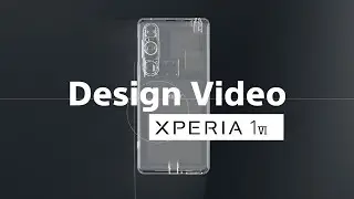 Xperia 1 VI | Official Design Video – Zoom into the detail​