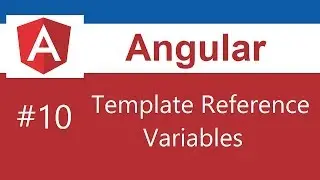 Angular Tutorial - 10 - Template Reference Variables