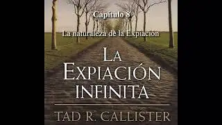 Capítulo 8 - La naturaleza de la Expiación