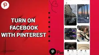 How To Turn On Facebook With Pinterest On Pinterest App