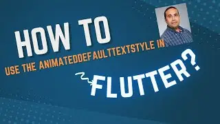 Flutter 101: How to use the AnimatedDefaultTextStyle in Flutter.