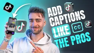 How To Add Captions & Subtitles To Your TikTok Like The Pros