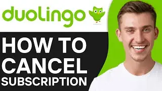 How To Cancel Your Duolingo Plus Subscription (2024) | Full Guide