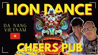 CAPTIVATING Vietnamese Lion Dance 🐲 and FUN DJ PARTY @Cheers English Pub Da Nang 🇻🇳