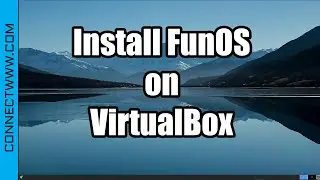 How to Install FunOS on VirtualBox Step by Step Guide