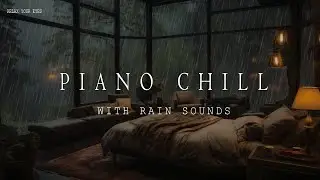 Soothing Piano Harmonies with Calming Rainfall Atmosphere 🌧️🌿 Music for a Stress-Free Evening 🎹💤