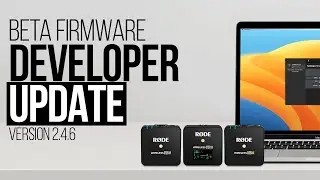 Developer Update: New Wireless GO II Beta Firmware Version 2.4.6