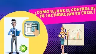 COMO LLEVAR EL CONTROL DE TU FACTURACION EN EXCEL.