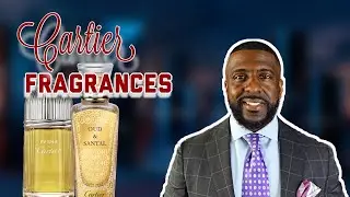 Top 10 BEST Cartier Fragrances