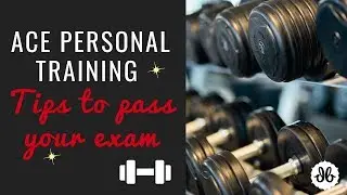 How to Pass the ACE Personal Training Exam || Study Tips